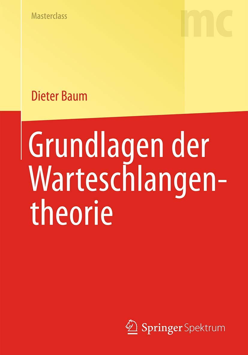 Grundlagen der Warteschlangentheorie (Masterclass)