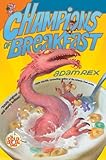 Champions of Breakfast (Cold Cereal Saga Book 3)