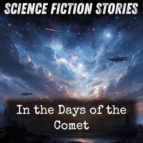 In the Days of the Comet Podcast Por H. G. Wells arte de portada