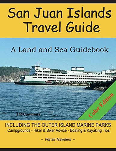 San Juan Islands Travel Guide: A Land And Sea Guidebook #TOP14