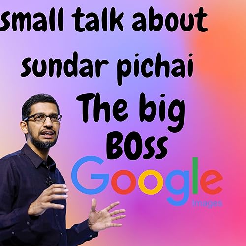 lets talk about Sundar pichai Podcast Por  arte de portada