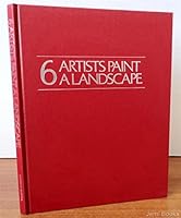 Six artists paint a landscape 0891340025 Book Cover