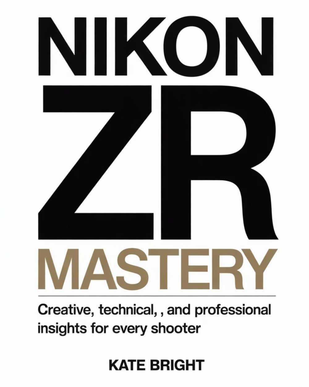 Nikon Zr Mastery guide photo livre technique et pratique pour photographes