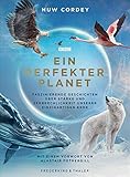 Bildband: Ein perfekter Planet - Faszinierende Geschichten über Stärke und Zerbrechlichkeit unserer einzigartigen Erde. Der exklusiver Begleitband zur BBC-Doku im ZDF (Terra X).