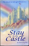 STAY IN THE CASTLE THE STORY OF ONE TEEN-AGER'S DECISION TO: STAY IN THE CASTLE by Pastor Jerry Ross, foreword by Dr. Daryll Moore (Third Printing 2001, Softcover 24 pages Ultimate Goal Publications)