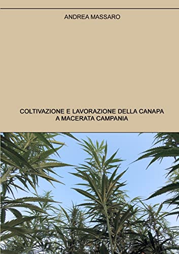 Coltivazione e lavorazione della canapa a Macerata Campan
