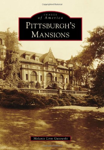 Pittsburgh's Mansions