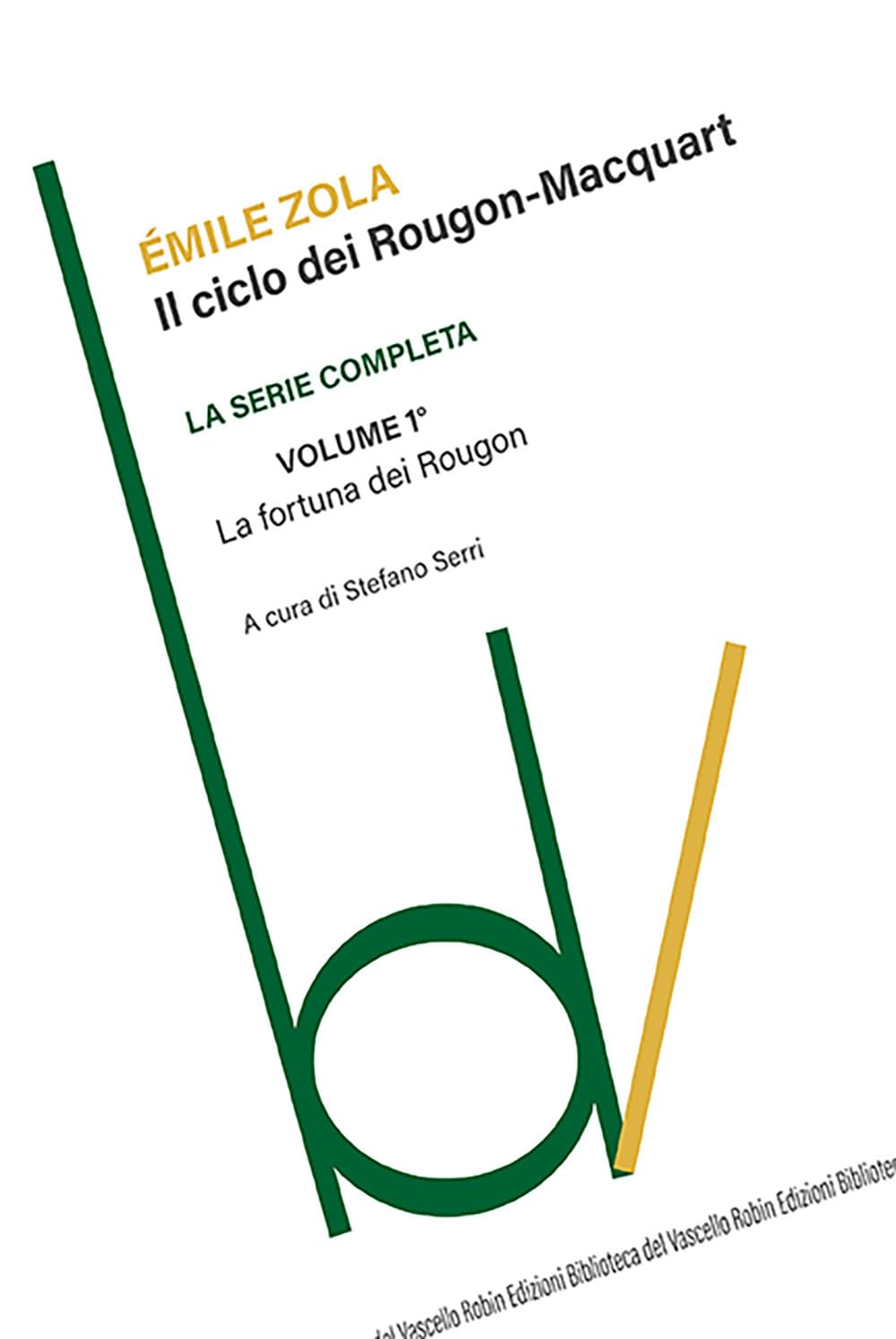 La Fortuna Dei Rougon. Il Ciclo Dei Rougon-Macquart (Vol. 1) - 4