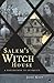 Salem's Witch House: A Touchstone to Antiquity (Landmarks)