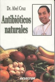 Paperback Antibioticos naturales / Natural antibiotics (Spanish Edition) [Spanish] Book