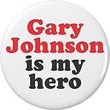 Gary Johnson is my hero 2.25” Large Magnet