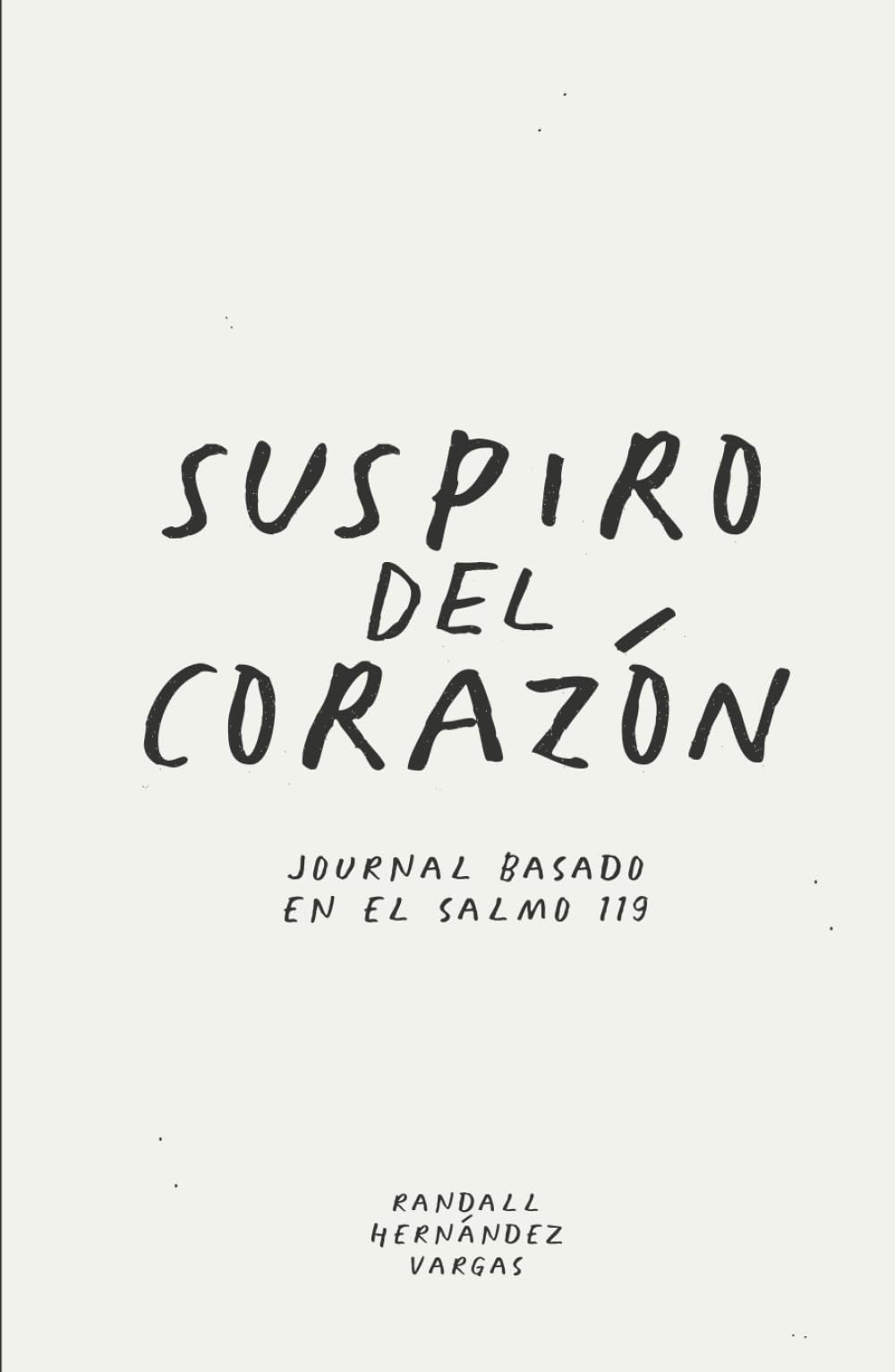 Suspiro del Corazón: Journal basado en el Salmo 119