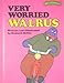 Very Worried Walrus (Sweet Pickles Series)