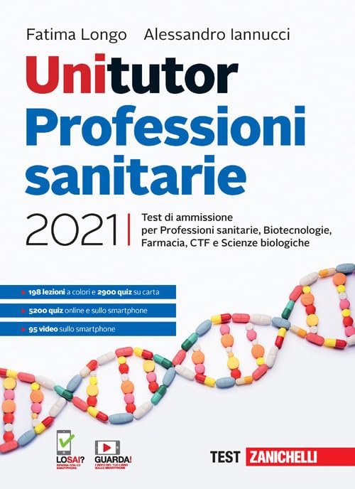  Unitutor Professioni sanitarie 2021. Test di ammissione per Professioni sanitarie, Biotecnologie, Farmacia, CTF, Scienze biologiche. Con e-book