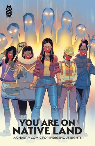 You Are On Native Land: A Charity Comic for Indigenous Rights