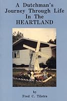 Dutchmans Journey Thru Life in the Heartland 0963244701 Book Cover