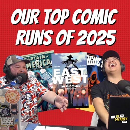 Our Top Comic Runs of 2025! | The Geekday Podcast #1