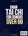 Chair Tai Chi for Seniors Over 60: Simple 10-Minute Seated Exercises Designed to Improve Mobility, Rebuild Strength, Make Daily Movement Feel Easier & More Confident