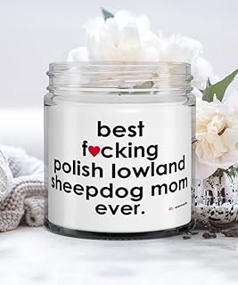 Funny Polish Lowland Sheepdog Candle B3st F-cking Polish Lowland Sheepdog Mom Ever 9oz Vanilla Scented Candles Soy Wax