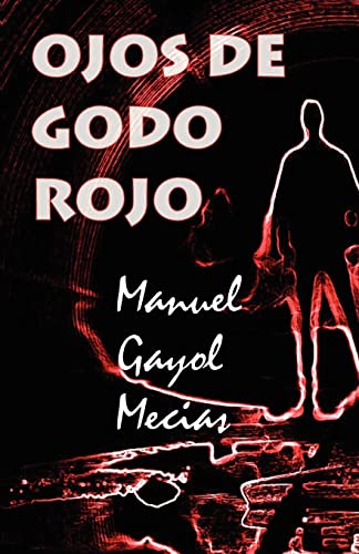 Ojos de Godo rojo (Spanish Edition)