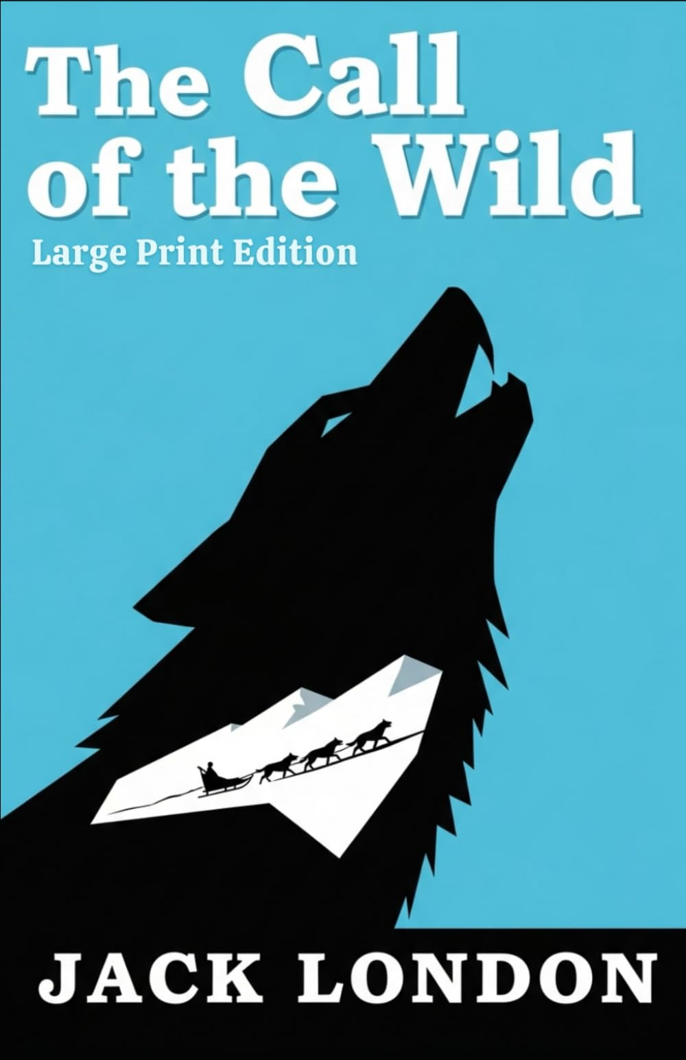 The Call of the Wild: (Large Print Edition)