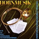  Hornmusik - Alte und neue Jagdmusik für Parforcehörner