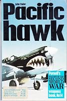 Pacific Hawk (Ballantine's illustrated history of World War II: Weapons book No. 14) 0345019660 Book Cover
