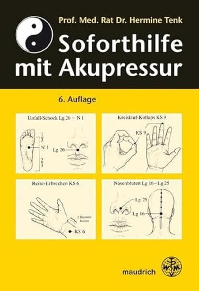 Soforthilfe mit Akupressur: Für Schulärzte, Lehrer, Schüler und Laienhelfer