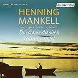 Die schwedischen Gummistiefel - Henning Mankell