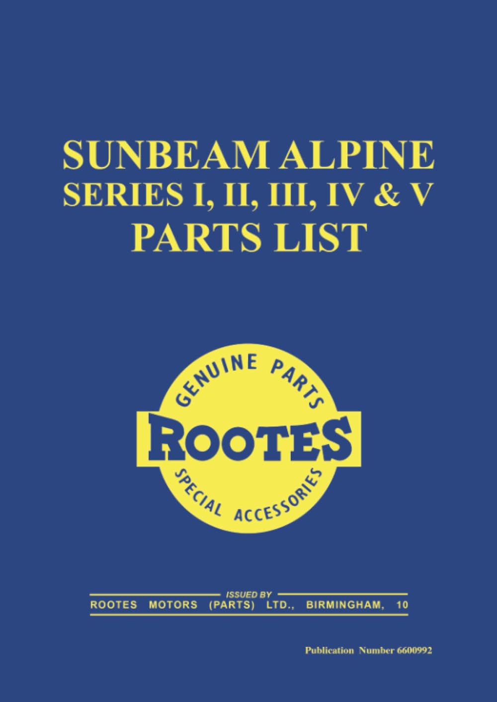 Sunbeam Alpine Series I, II, III, IV and V Parts List: Part No. 6600992