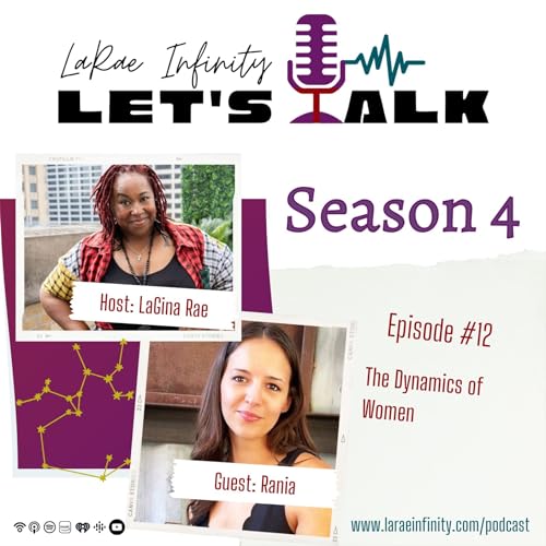 Rania's Story - LRI Let's Talk Podcast Season 4: The Dynamics of Women Ep. 12