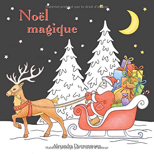 Noël magique: livre de coloriage anti-stress avec un fond noir pour faire ressortir les couleurs d PDF Ebook En Ligne