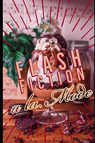 Flash Fiction a la Mode