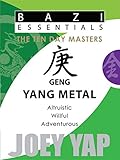 Bazi Essentials - Geng (Yang Metal): Who You Are at the Most Fundamental Level
