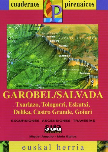 Garobel (Salvada, Txarlazo, Tologorri, Eskutxi, Delika, Castro grande, Goiuri): 6 (Cuadernos pirenáicos Euskal Herria)