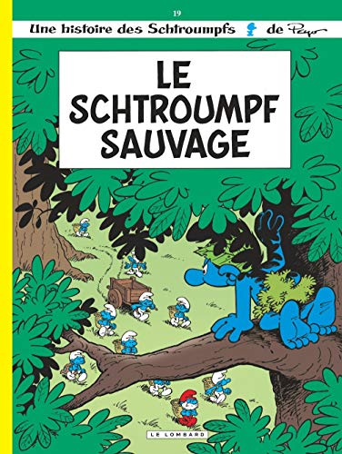 Le Schtroumpf sauvage, tome 19 Le Schtroumpf sauvage, tome 19