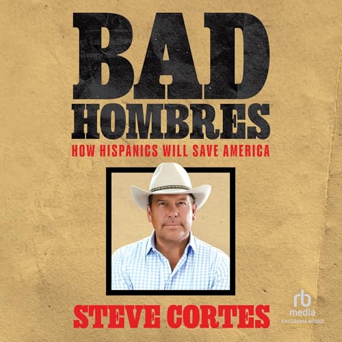 Bad Hombres by Steve Cortes episode artwork