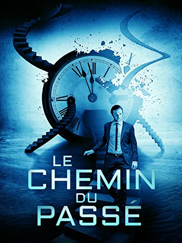 Le Chemin du Passé