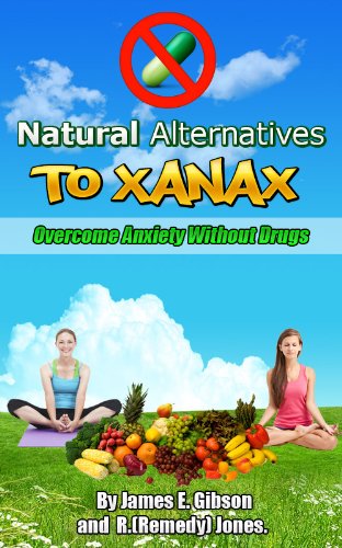 Natural Alternatives To Xanax and Valium! Overcoming Anxiety Without Drugs!