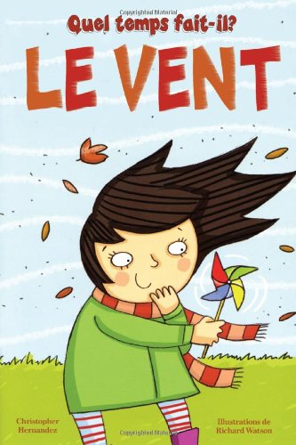 Quel temps fait-il? Le vent Hernandez, Christopher and Watson, Richard Jesse