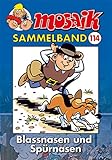  MOSAIK Sammelband 114 Softcover: Blassnasen und Spürnasen