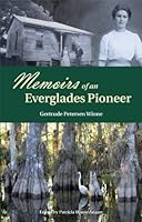 Memoirs of an Everglades Pioneer 0979927471 Book Cover
