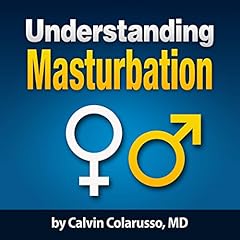 Understanding Masturbation Audiobook By Calvin A. Colarusso MD cover art