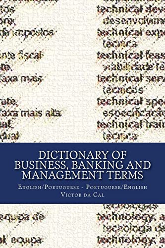 Dictionary of Business, Banking and Management Terms: English/Portuguese; Portuguese/English