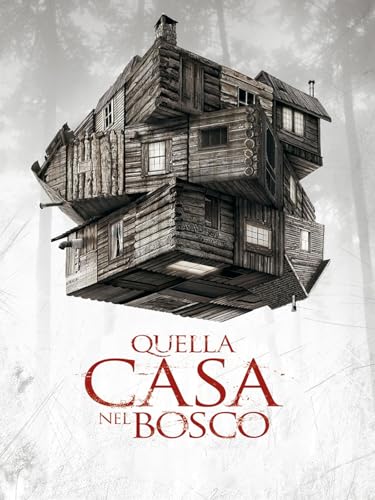  Quella casa nel bosco