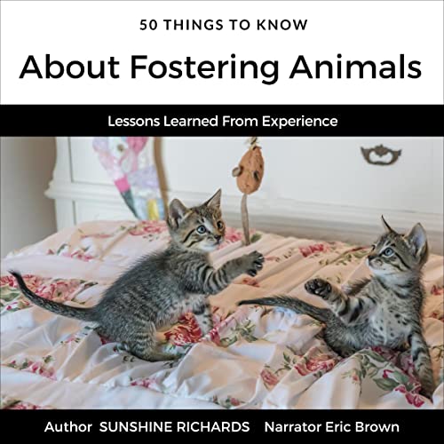 50 Things to Know About Fostering Animals by Sunshine Richards episode artwork