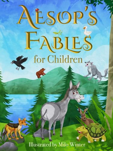 Aesop's Fables for Children (Illustrated): The 1919 Classic Edition with Original Illustrations by Milo Winter