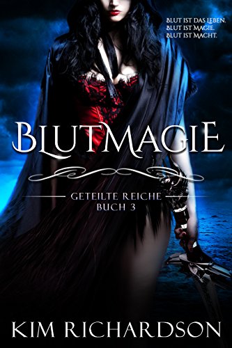 Blutmagie Geteilte Reiche 3 Ebook Richardson Kim Amazon De Kindle Shop