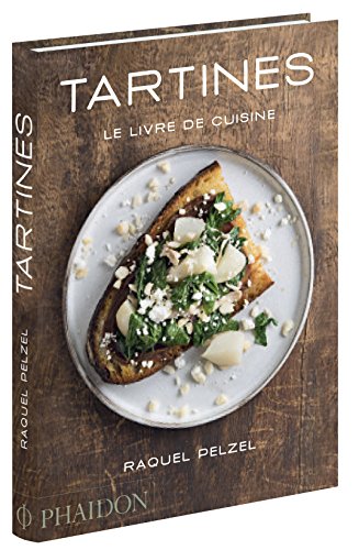Télécharger Tartines : Le livre de cuisine PDF