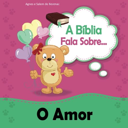 A Bíblia Fala Sobre O Amor: Amamos uns aos outros (Portuguese Edition): Volume 4